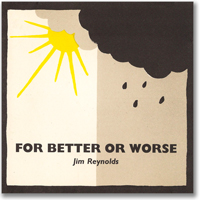 Jim Reynolds - For Better Or Worse